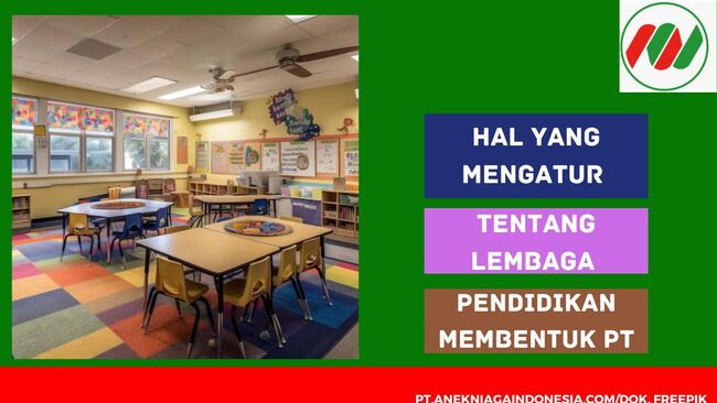 Hal yang Mengatur Tentang Lembaga Pendidikan Membentuk PT